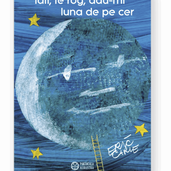 Tati, te rog, adu-mi luna de pe cer