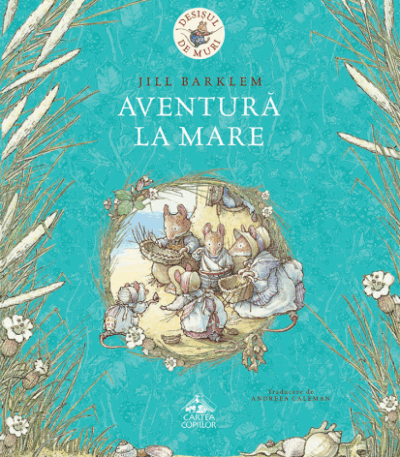 Desișul de Muri. Aventură la mare