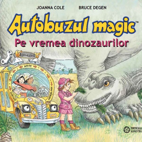 Autobuzul magic. Pe vremea dinozaurilor