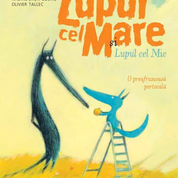 Lupul cel Mare și Lupul cel Mic. O preafrumoasă portocală