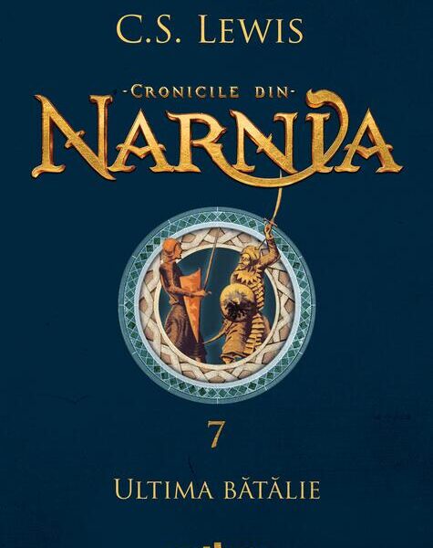 Cronicile din Narnia VII. Ultima bătălie