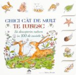 Ghici cât de mult te iubesc. Să descoperim natura