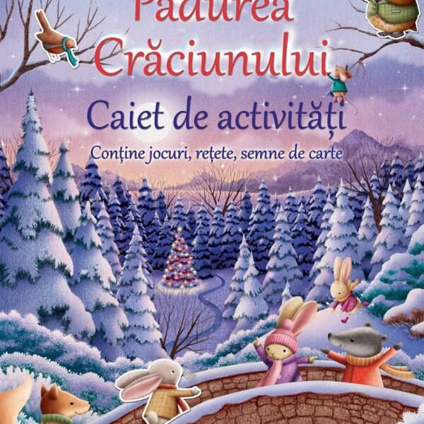 Povești din Pădurea Crăciunului - Caiet de activități